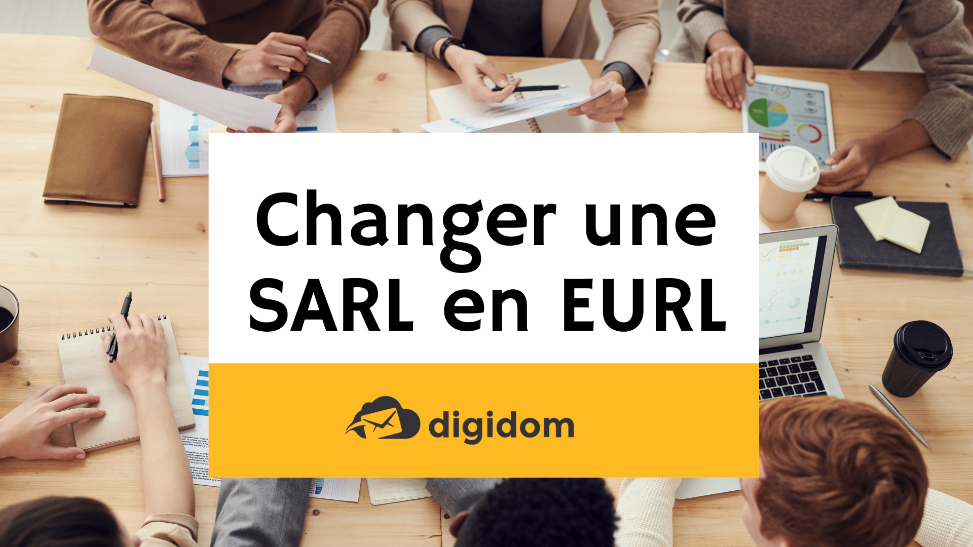 Changer une SARL en EURL